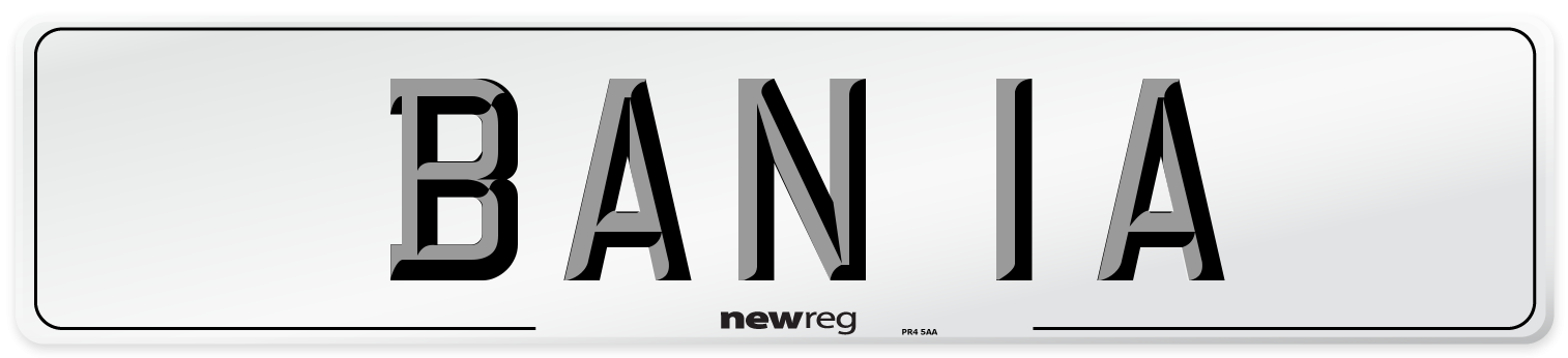 BAN 1A Number Plate from New Reg